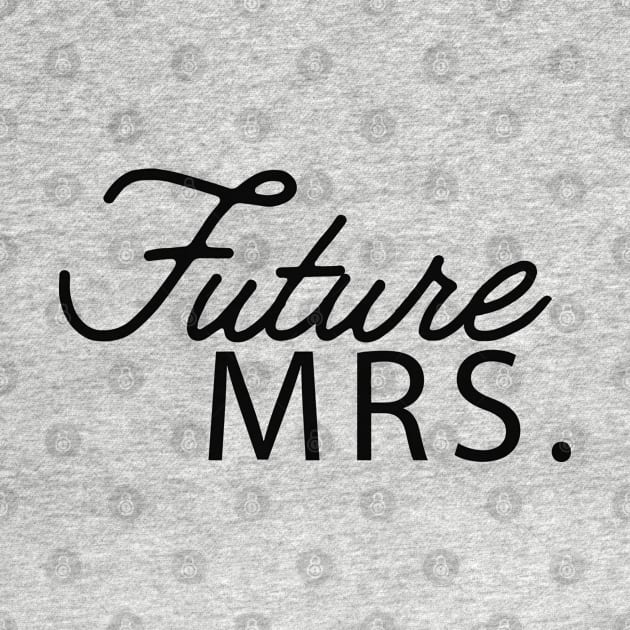 Future Mrs. by KC Happy Shop